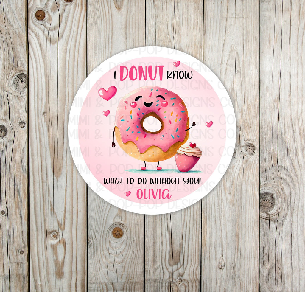 DONUT know What I'd Do without you Valentine's Day Sticker | Happy valentine's Card | Donut Pun gift | classroom school party stickers